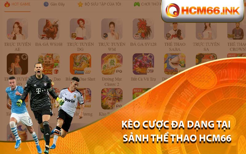 Kèo cược đa dạng tại sảnh thể thao HCM66