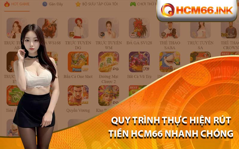 Quy trình thực hiện rút tiền HCM66 nhanh chóng 